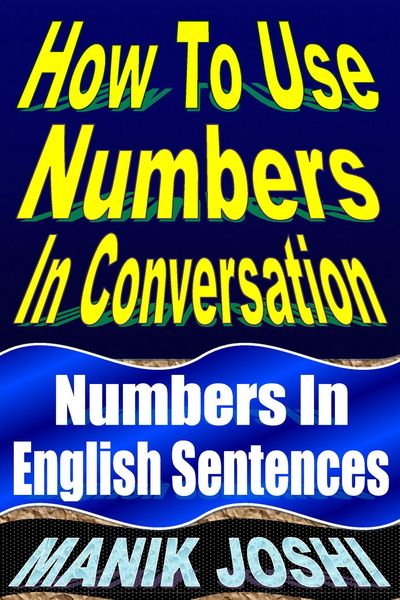 Produktbild: How to Use Numbers in Conversation: Numbers in English Sentences (English Daily Use, #9)