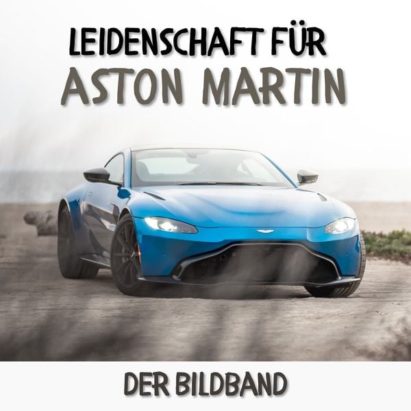 Produktbild: Leidenschaft f&uuml;r Aston Martin