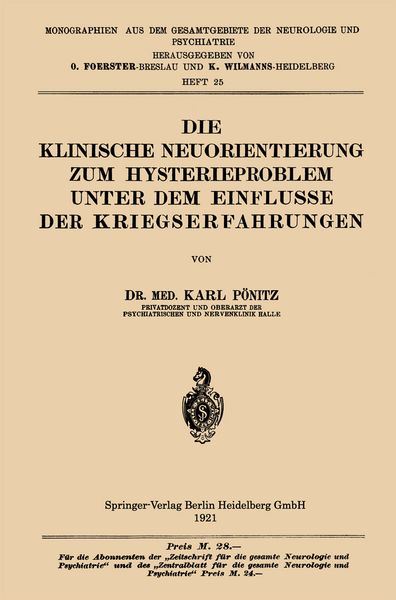 Die Klinische Neuorientierung zum Hysterieproblem unter dem Einflusse der Kriegserfahrungen, Taschenbuch von Karl Pönitz, Springer Berlin,