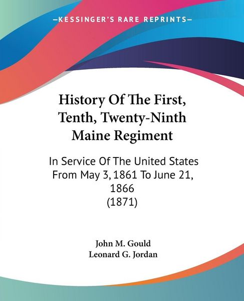 Produktbild: History Of The First, Tenth, Twenty-Ninth Maine Regiment