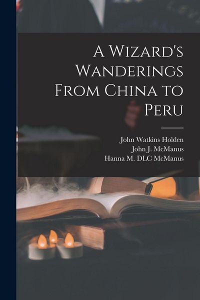Produktbild: A Wizard's Wanderings From China to Peru