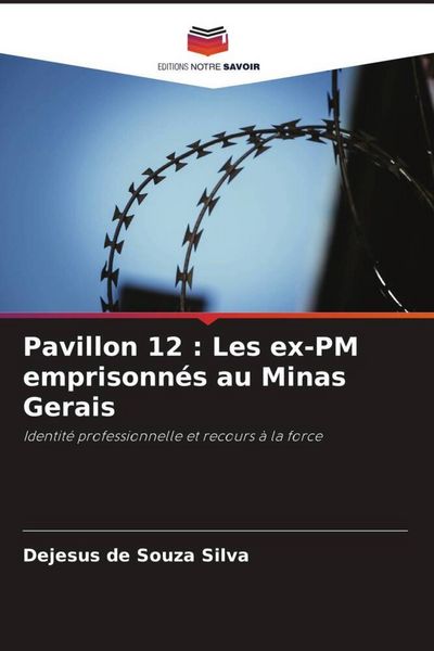 Produktbild: Pavillon 12 : Les ex-PM emprisonn&eacute;s au Minas Gerais