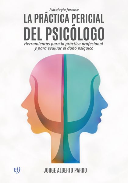 Produktbild: La pr&aacute;ctica pericial del psic&oacute;logo