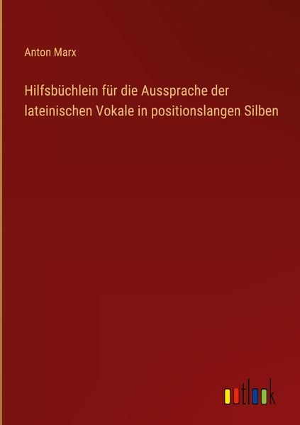 Produktbild: Hilfsb&uuml;chlein f&uuml;r die Aussprache der lateinischen Vokale in positionslangen Silben