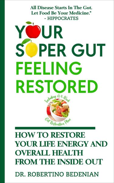 Produktbild: Your Super Gut Feeling Restored  How to Restore Your Life Energy and Overall Health from The Inside Out