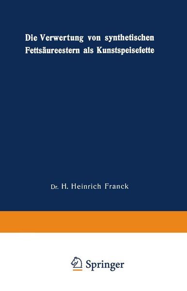 Produktbild: Die Verwertung von synthetischen Fetts&auml;ureestern als Kunstspeisefette
