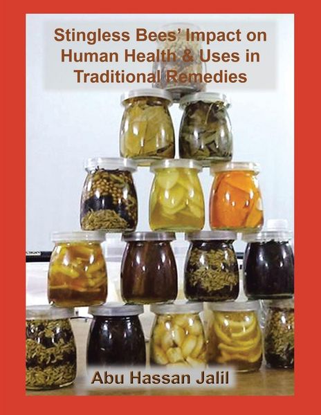 Produktbild: Stingless Bees' Impact on Human Health & Uses in Traditional Remedies
