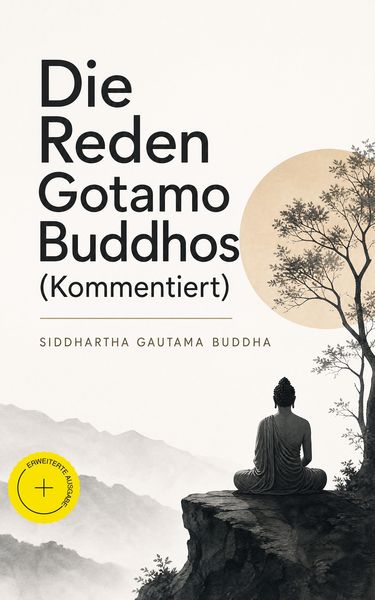Produktbild: Die Reden Gotamo Buddhos (Kommentiert)