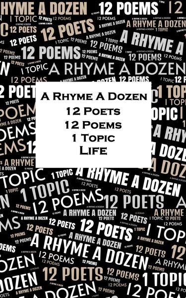 Produktbild: A Rhyme A Dozen - 12 Poets, 12 Poems, 1 Topic &iquest; Life