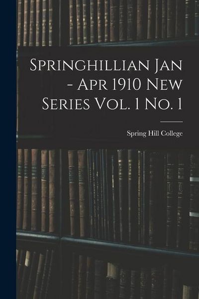 Produktbild: Springhillian Jan - Apr 1910 New Series Vol. 1 No. 1