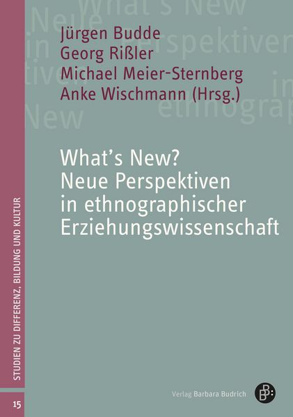 Produktbild: What's New? Neue Perspektiven in ethnographischer Erziehungswissenschaft