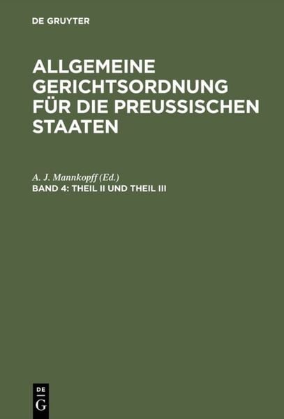 Produktbild: Allgemeine Gerichtsordnung f&uuml;r die Preussischen Staaten / Theil II und Theil III