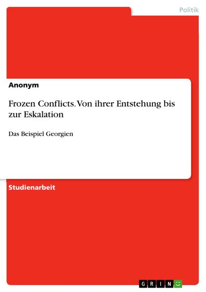 Produktbild: Frozen Conflicts. Von ihrer Entstehung bis zur Eskalation