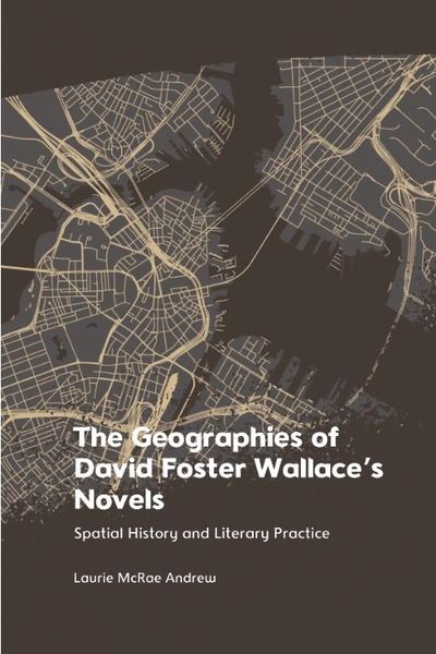 Produktbild: Geographies of David Foster Wallace's Novels