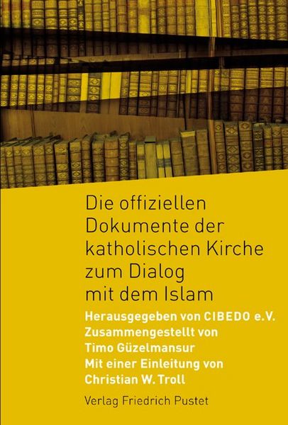 Produktbild: Die offiziellen Dokumente der katholischen Kirche zum Dialog mit dem Islam