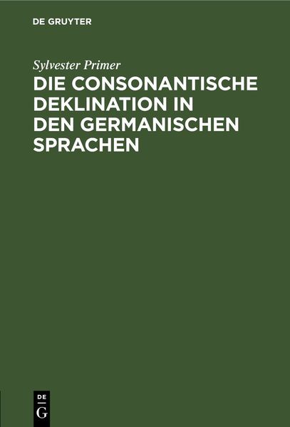 Produktbild: Die consonantische Deklination in den germanischen Sprachen