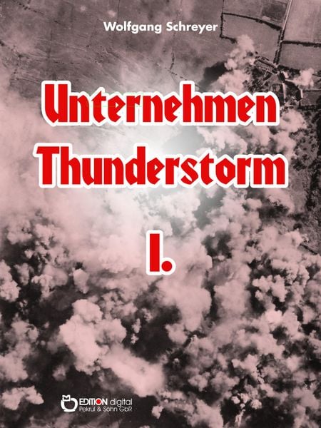 Produktbild: Unternehmen Thunderstorm, Band 1