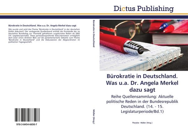 Bürokratie in Deutschland. Was u.a. Dr. Angela Merkel dazu sagt, Taschenbuch von , Dictus Publishing, 9783845466507