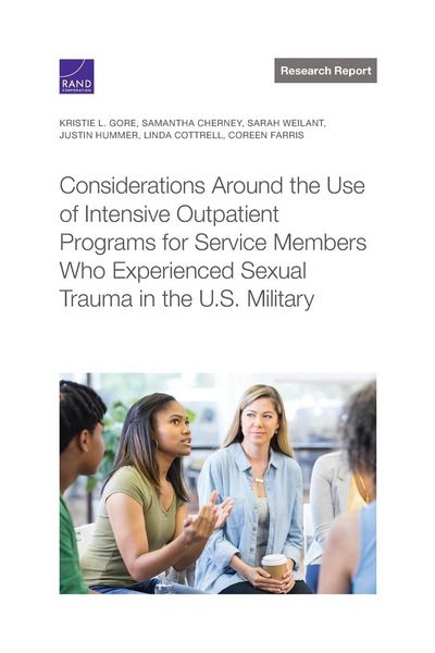 Produktbild: Considerations Around the Use of Intensive Outpatient Programs for Service Members Who Experienced Sexual Trauma in the U.S. Military