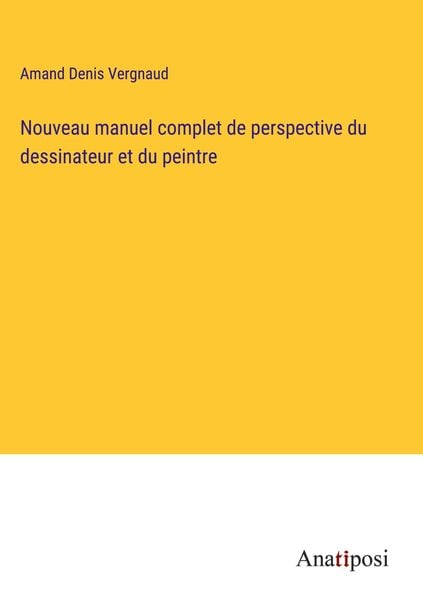 Produktbild: Nouveau manuel complet de perspective du dessinateur et du peintre
