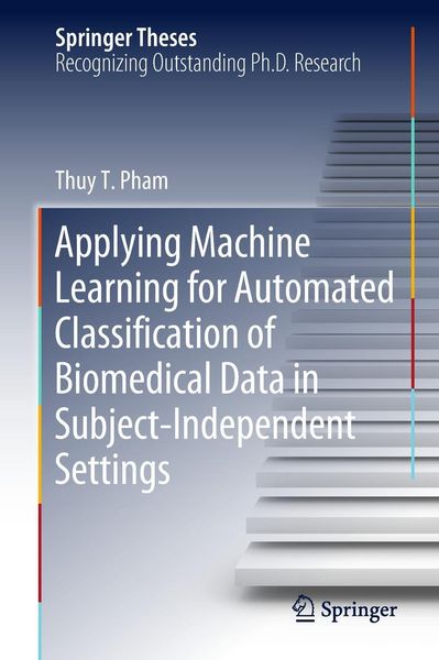 Produktbild: Applying Machine Learning for Automated Classification of Biomedical Data in Subject-Independent Settings