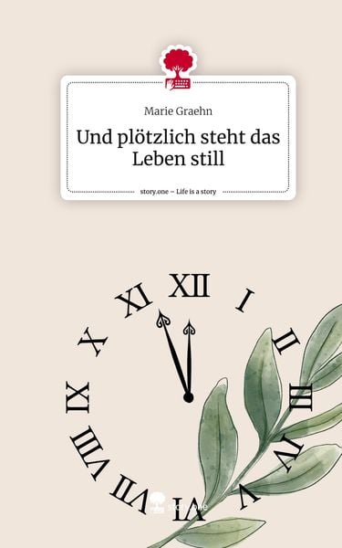 Produktbild: Und pl&ouml;tzlich steht das Leben still. Life is a Story - story.one
