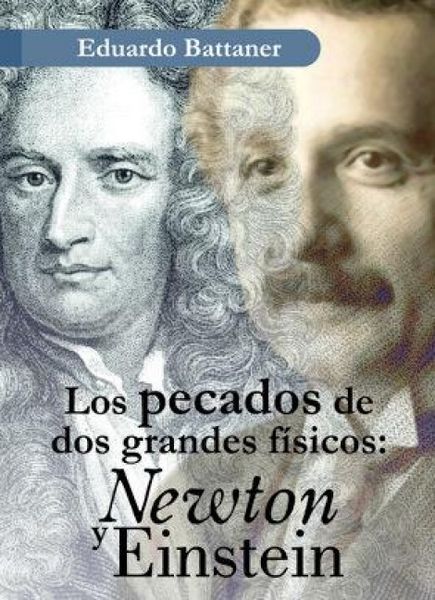 Produktbild: Los pecados de dos grandes f&iacute;sicos : Newton y Einstein