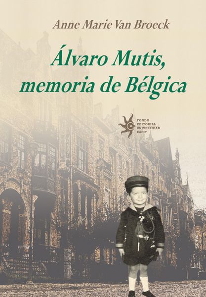 Produktbild: &Aacute;lvaro Mutis, memoria de B&eacute;lgica