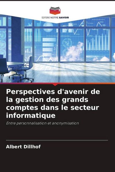 Produktbild: Perspectives d'avenir de la gestion des grands comptes dans le secteur informatique