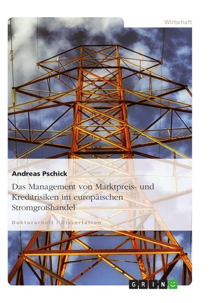 Produktbild: Das Management von Marktpreis- und Kreditrisiken im europ&auml;ischen Stromgro&szlig;handel