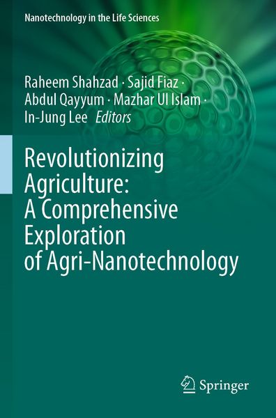 Produktbild: Revolutionizing Agriculture: A Comprehensive Exploration of Agri-Nanotechnology