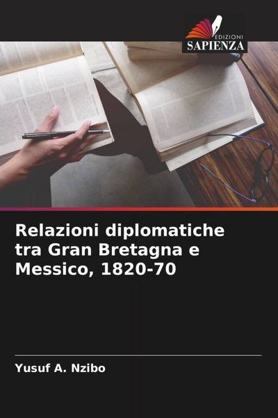 Produktbild: Relazioni diplomatiche tra Gran Bretagna e Messico, 1820-70
