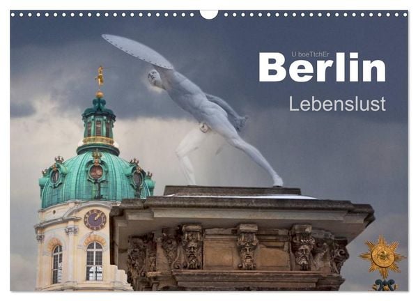 Berlin - Lebenslust (Wandkalender 2024 DIN A3 quer), CALVENDO Monatskalender