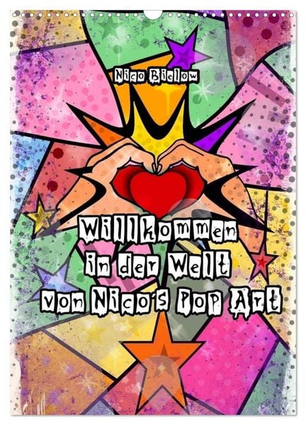 Willkommen in der Welt von Nico ́s Pop Art (Wandkalender 2026 DIN A3 hoch), CALVENDO Monatskalender