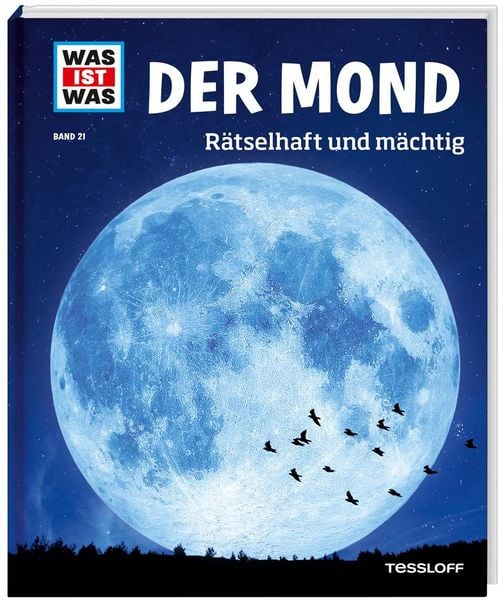 Produktbild: WAS IST WAS Band 21 Der Mond. R&auml;tselhaft und m&auml;chtig