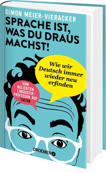 Sprache ist, was du draus machst!