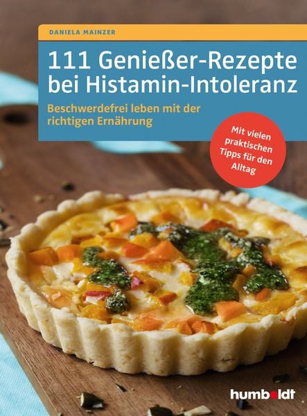 111 Genießer-Rezepte bei Histamin-Intoleranz