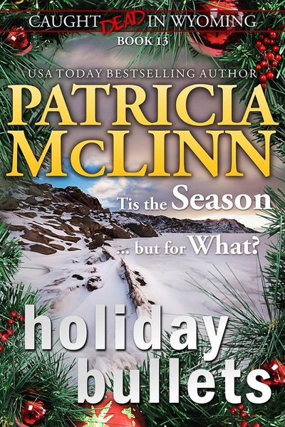 Produktbild: Holiday Bullets (Caught Dead in Wyoming, Book 13)