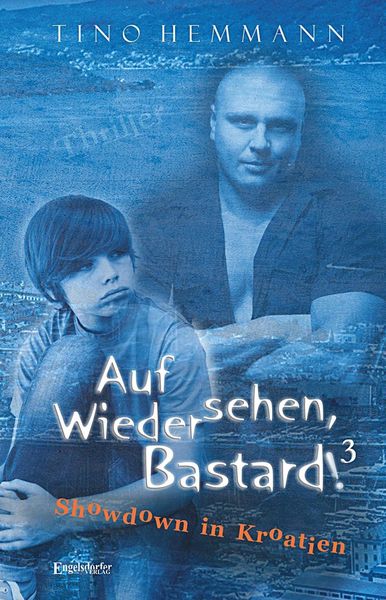 Produktbild: Auf Wiedersehen, Bastard! (Proshchay, ublyudok!) 3 - Showdown in Kroatien