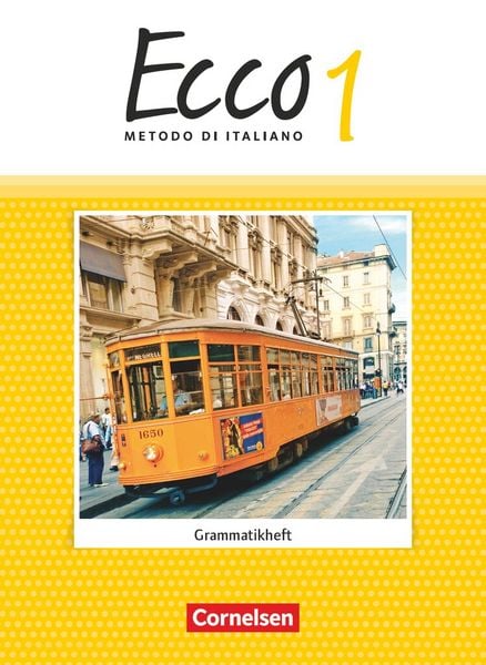 Produktbild: Ecco - Italienisch f&uuml;r Gymnasien - Italienisch als 3. Fremdsprache - Ausgabe 2015 - Band 1