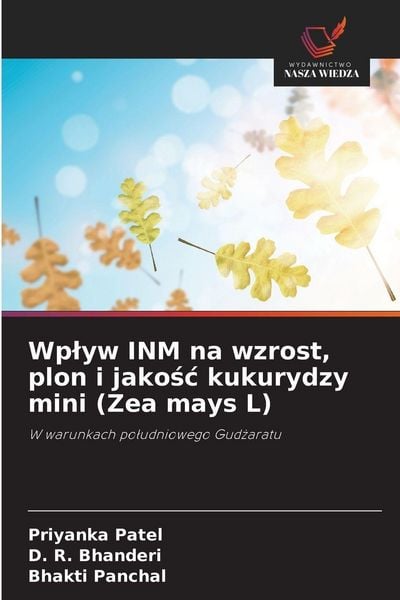 Produktbild: Wp&iquest;yw INM na wzrost, plon i jako&iquest;&iquest; kukurydzy mini (Zea mays L)