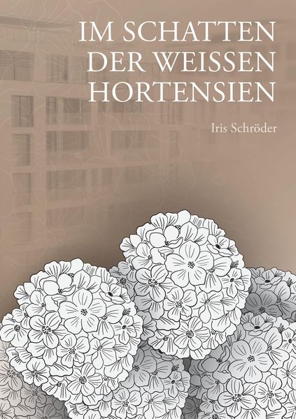 Produktbild: Im Schatten der wei&szlig;en Hortensien