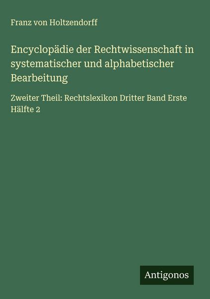 Produktbild: Encyclop&auml;die der Rechtwissenschaft in systematischer und alphabetischer Bearbeitung
