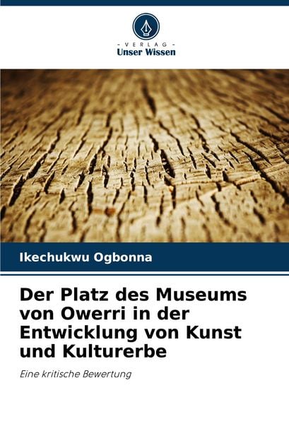 Produktbild: Der Platz des Museums von Owerri in der Entwicklung von Kunst und Kulturerbe