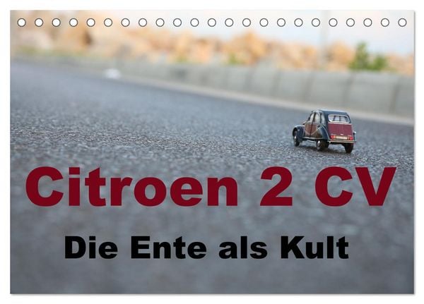 Produktbild: Citroen 2 CV Kult um die Ente (Tischkalender 2025 DIN A5 quer), CALVENDO Monatskalender