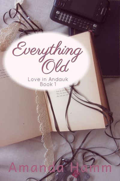 Produktbild: Everything Old (Love in Andauk, #1)