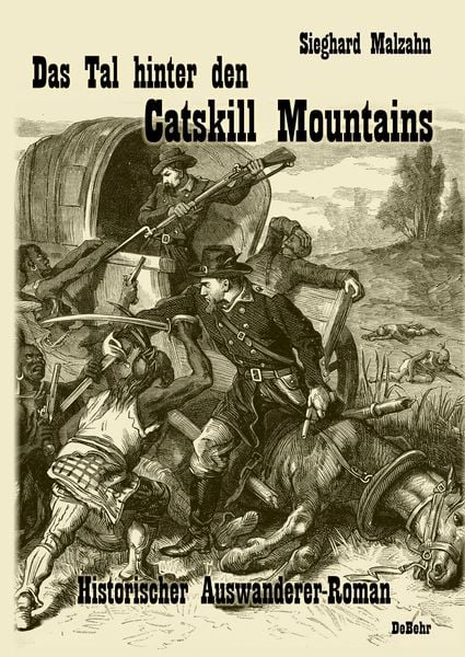 Produktbild: Das Tal hinter den Catskill Mountains - Historischer Auswanderer-Roman