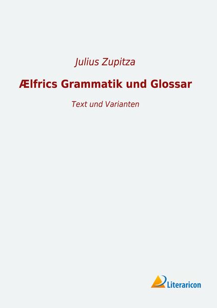 Produktbild: &AElig;lfrics Grammatik und Glossar