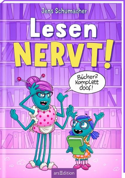 Produktbild: Lesen NERVT! &ndash; B&uuml;cher? Komplett doof! (Lesen nervt! 5)