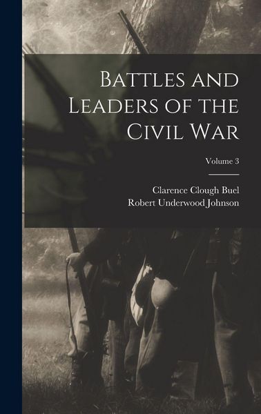 Produktbild: Battles and Leaders of the Civil War; Volume 3